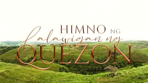 Quezon Provincial Hymn .
